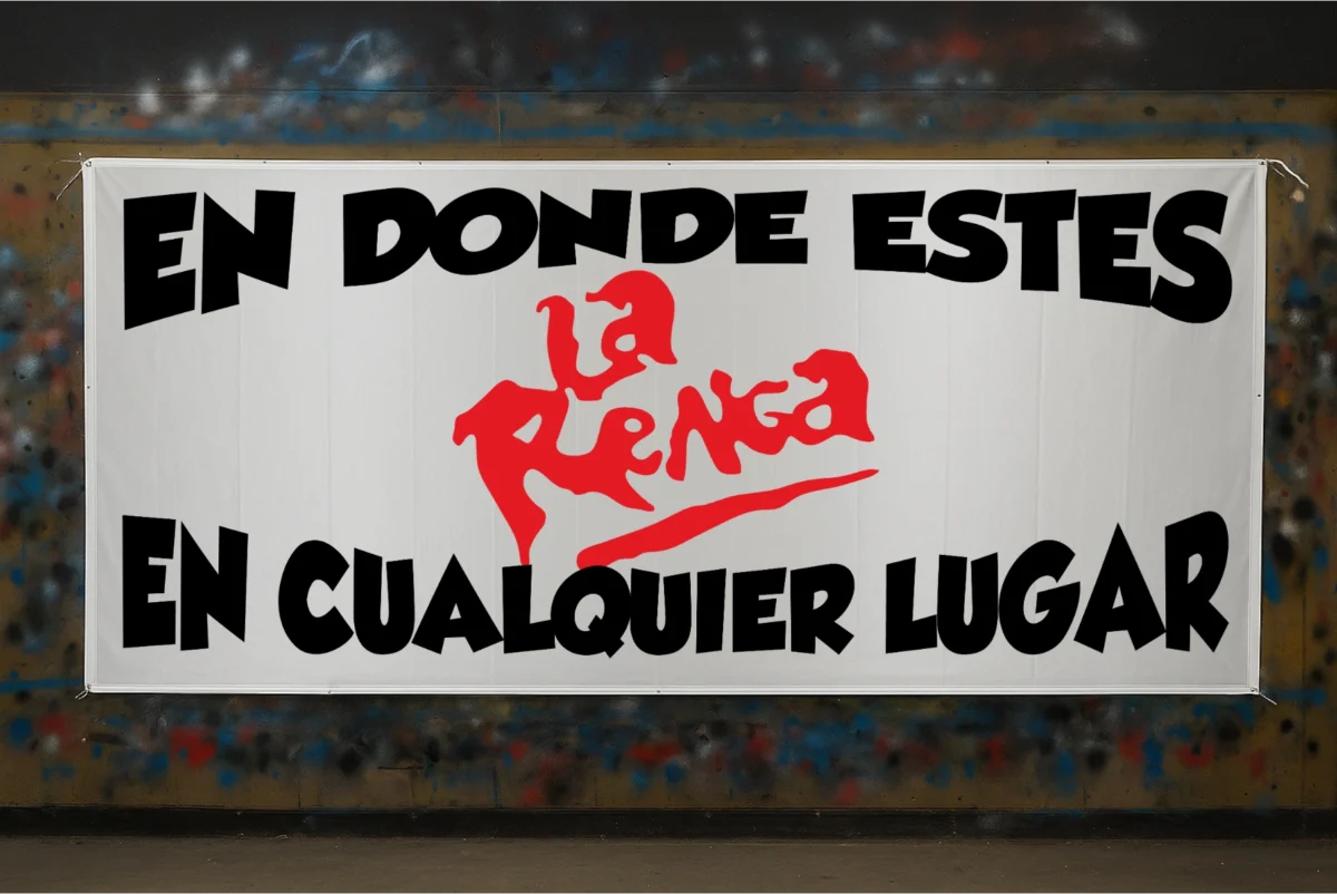 en donde estes en cualquier lugar frase para bandera de la renga